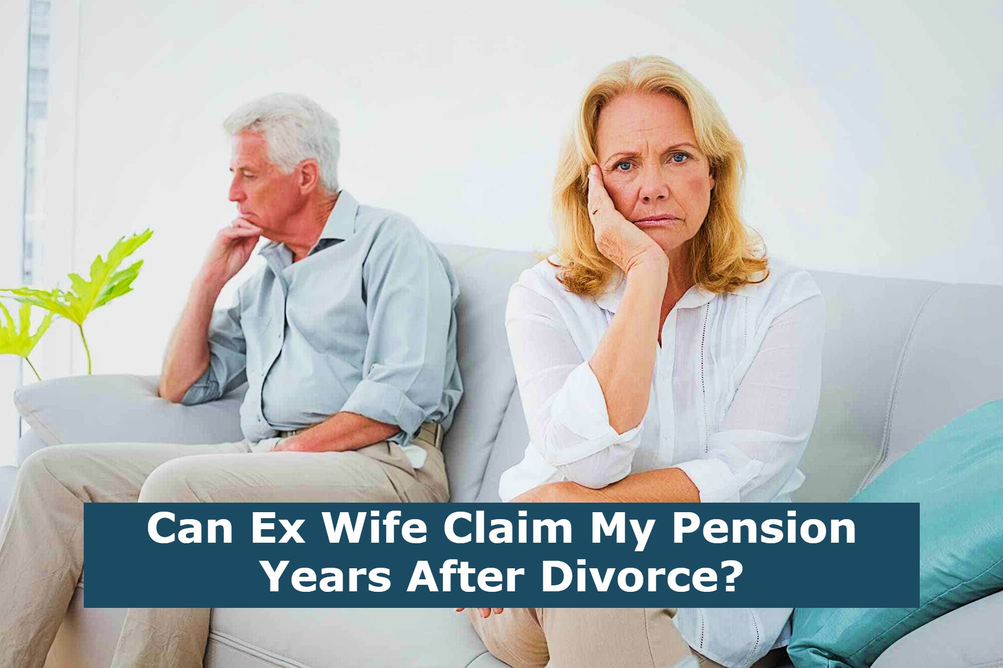 Can Ex Wife Claim My Pension Years After Divorce?