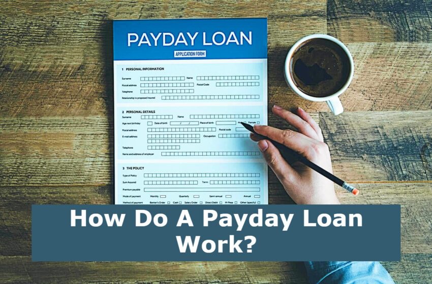 How Do A Payday Loan Work?