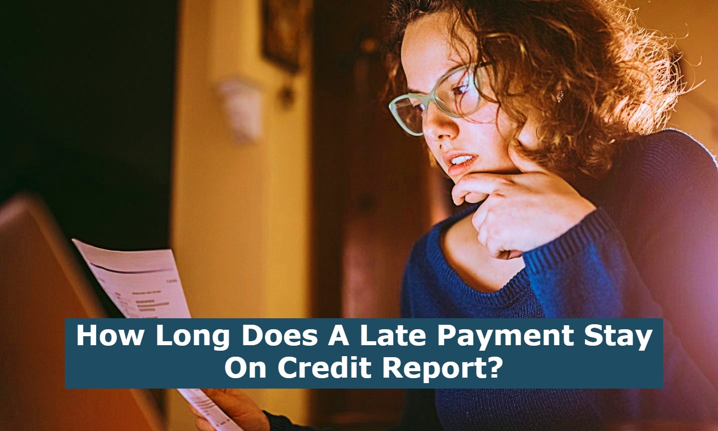 How Long Does A Late Payment Stay On Credit Report?