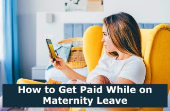 How to Get Paid While on Maternity Leave