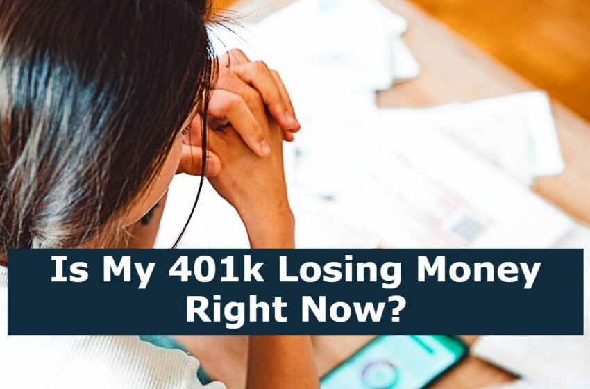  Is My 401k Losing Money Right Now?