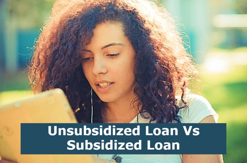  Unsubsidized Loan Vs Subsidized Loan