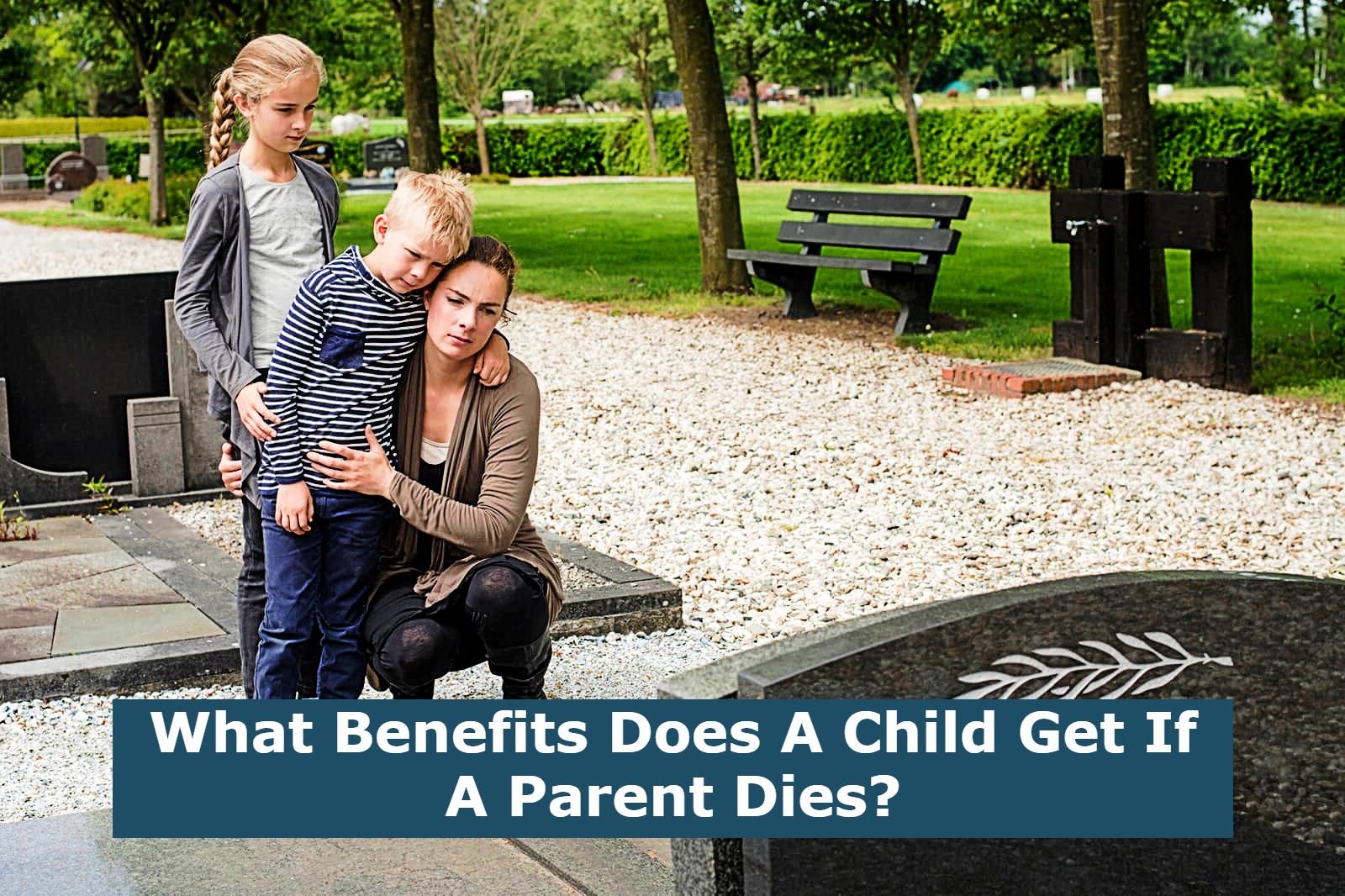 What Benefits Does A Child Get If A Parent Dies?