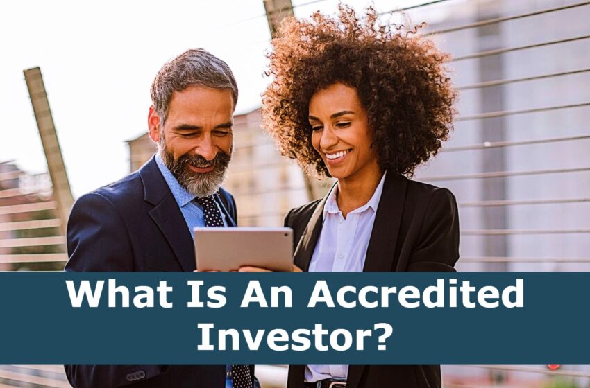  What Is An Accredited Investor?