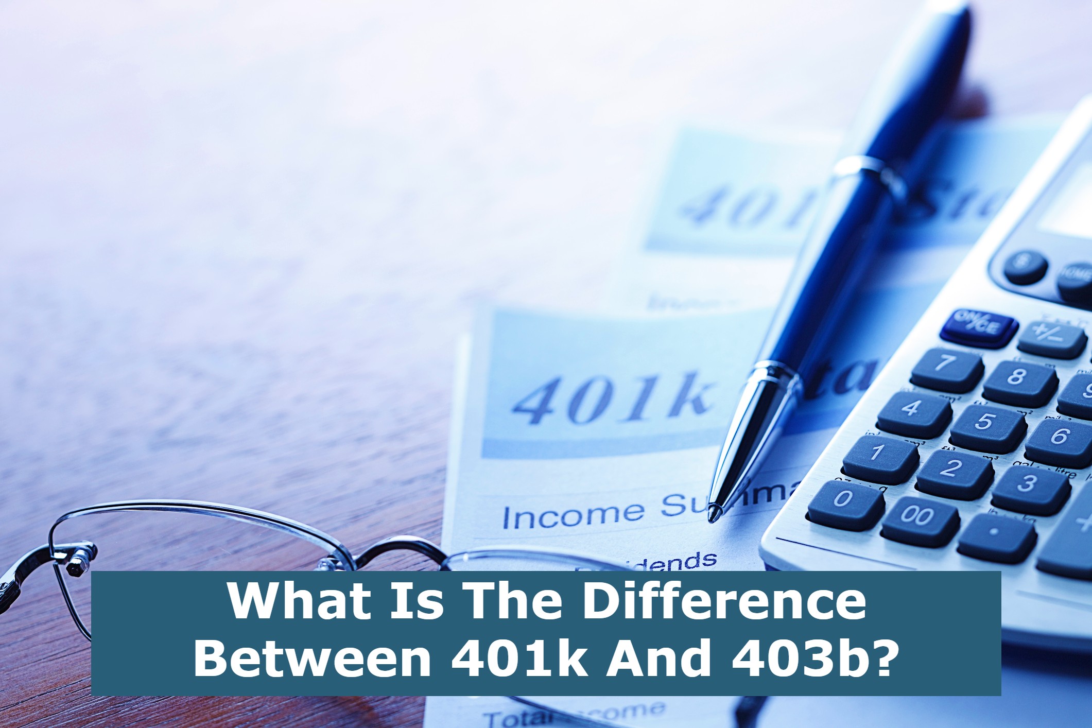 What Is The Difference Between 401k And 403b?
