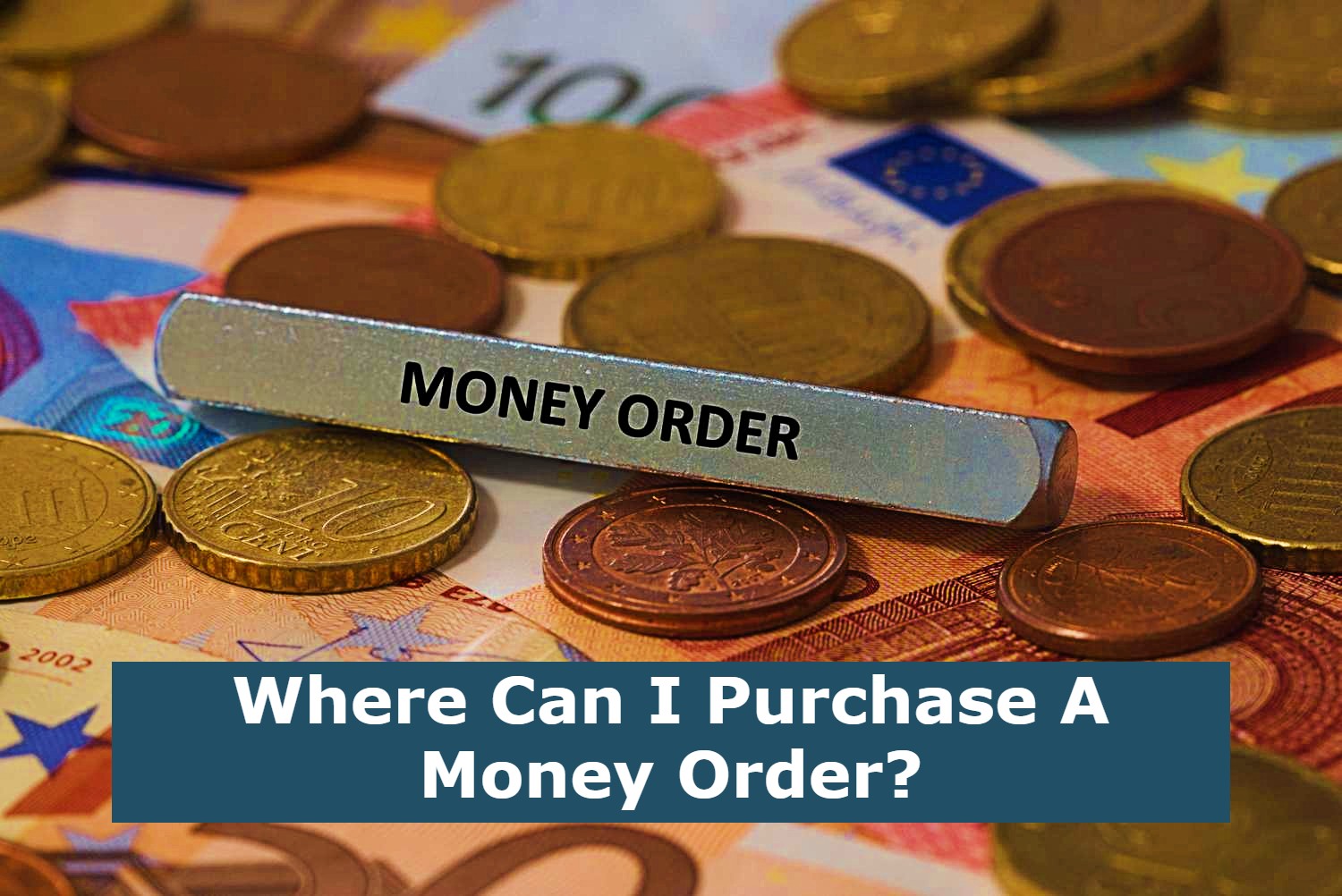 Where Can I Purchase A Money Order?