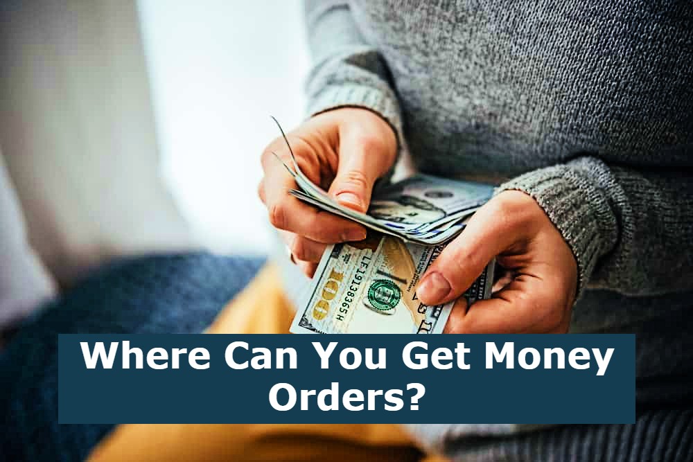 Where Can You Get Money Orders?